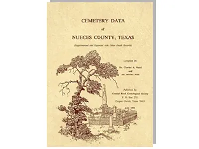 Cemetery Data of Nueces County, Texas